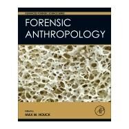 Forensic Anthropology by Houck, Max M., 9780128022146