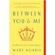 Between You & Me by Norris, Mary, 9780393352146