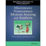 Microwave Noncontact Motion Sensing and Analysis by Li, Changzhi; Lin, Jenshan, 9780470642146
