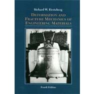 Deformation and Fracture Mechanics of Engineering Materials, 4th Edition by Richard W. Hertzberg (Materials Research Center, Lehigh Univ.), 9780471012146