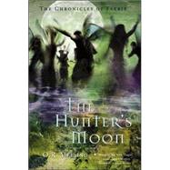 Chronicles of Faerie The Hunter's Moon by Melling, O.R., 9780810992146