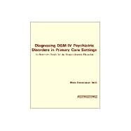Diagnosing Dsm-IV Psychiatric Disorders in Primary Care Settings by Zimmerman, Mark, 9780963382146