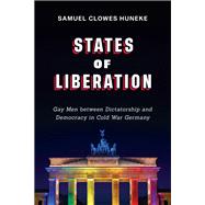 States of Liberation by Samuel Clowes Huneke, 9781487542146