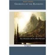 Georgina of the Rainbows by Johnston, Annie F., 9781503372146