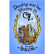 Dorothy and the Wizard in Oz by L. Frank Baum, 9781504052146