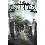 Ruined: A Novel by Morris, Paula, 9780545042147