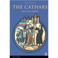 The Cathars: Dualist Heretics in Languedoc in the High Middle Ages by Barber,Malcolm, 9781138432147