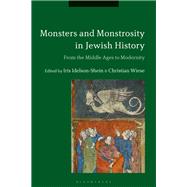 Monsters and Monstrosity in Jewish History by Idelson-shein, Iris; Wiese, Christian, 9781350052147