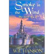 Smoke in the Wind: The Book of Cul, a Fantasy Novel by Hanson, Wil, 9781594142147