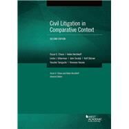 Civil Litigation in Comparative Context by Chase, Oscar G.; Hershkoff, Helen; Silberman, Linda; Sorabji, John; Strner, Rolf; Taniguchi, Yasuhei; Varano, Vincenzo, 9781628102147