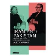 Iran and Pakistan by Vatanka, Alex, 9781784532147