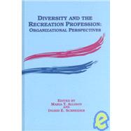 Diversity & the Recreation Profession by Allison, Maria T.; Schneider, Ingrid Eleanore, 9781892132147