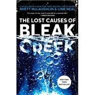 The Lost Causes of Bleak Creek by McLaughlin, Rhett; Neal, Link, 9781984822147