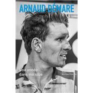 Arnaud Dmare : Un an dans ma roue by Arnaud Dmare; Mathieu Coureau, 9782378152147