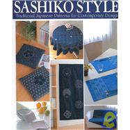 Sashiko Style Traditional Japanese Patterns for Contemporary Design by Joie Staff, 9784889962147