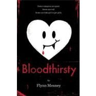 Bloodthirsty by Meaney, Flynn, 9780316102148