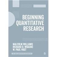 Beginning Quantitative Research by Williams, Malcolm; Wiggins, Richard; Vogt, Paul R., 9781526432148