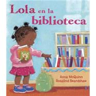 Lola en la biblioteca by McQuinn, Anna; Beardshaw, Rosalind, 9781580892148