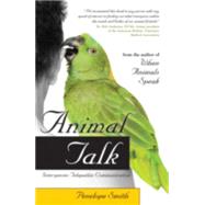 Animal Talk Interspecies Telepathic Communication by Smith, Penelope, 9781582702148