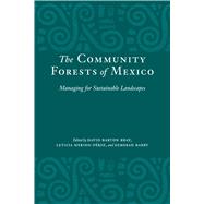 The Community Forests of Mexico by Bray, David Barton, 9780292722149