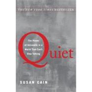 Quiet The Power of Introverts in a World That Can't Stop Talking by CAIN, SUSAN, 9780307352149