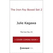 The Iron Fey Boxed Set 2 The Lost Prince,The Iron Traitor,The Iron Warrior,The Iron Legends by Kagawa, Julie, 9780373212149