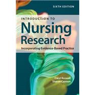 Introduction to Nursing Research: Incorporating Evidence-Based Practice by Carol Boswell; Sharon Cannon, 9781284252149