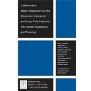 Understanding Mother-Adolescent Conflict Discussions Concurrent and Across-Time Prediction from Youths' Dispositions andParenting by Eisenberg, Nancy; Hofer, Claire; Spinrad, Tracy L.; Gershoff, Elizabeth T.; Valiente, Carlos; Zhou, Qing; Cumberland, Amanda; Liew, Jeffrey; Reiser, Mark; Maxon, Elizabeth; Smetana, Judith G.; Darling, Nancy, 9781405192149