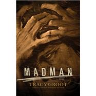 Madman by Groot, Tracy, 9781496422149