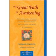 The Great Path of Awakening by KONGTRUL, JAMGONMCLEOD, KEN, 9781590302149