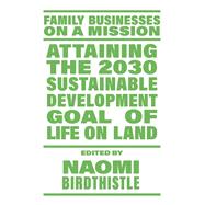 Attaining the 2030 Sustainable Development Goal of Life on Land by Naomi Birdthistle, 9781836082149