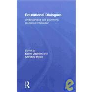 Educational Dialogues: Understanding and Promoting Productive interaction by Littleton; Karen, 9780415462150