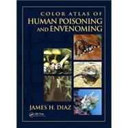 Color Atlas of Human Poisoning and Envenoming by Diaz; James, 9780849322150