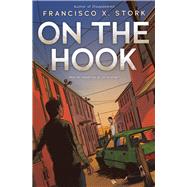 On the Hook by Stork, Francisco X., 9781338692150