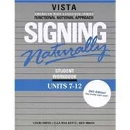 Signing Naturally Units 7-12 Student DVD and Workbook (DVD Edition 2008) by Cheri Smith;Ken Mikos, 9781581212150