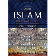 Islam The Straight Path,Esposito, John L.,9780190632151