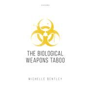 The Biological Weapons Taboo by Bentley, Michelle, 9780198892151