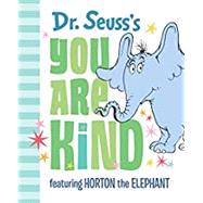 Dr. Seuss's You Are Kind by Seuss, Dr., 9780525582151