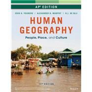 Human Geography: People, Place, and Culture, Advanced Placement by Erin H. Fouberg, Alexander B. Murphy, Harm J. de Blij, 9781119582151