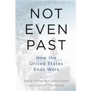 Not Even Past by Fitzgerald, David; Ryan, David; Thompson, John M., 9781789202151