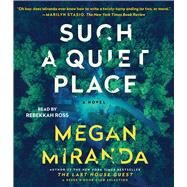 Such a Quiet Place A Novel by Miranda, Megan; Ross, Rebekkah, 9781797122151