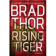 Rising Tiger A Thriller by Thor, Brad, 9781982182151
