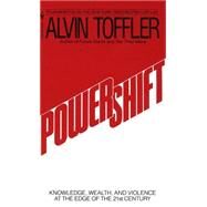 Powershift Knowledge, Wealth, and Power at the Edge of the 21st Century by TOFFLER, ALVIN, 9780553292152