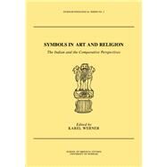 Symbols in Art and Religion: The Indian and the Comparative Perspectives by Werner,Karel, 9780700702152