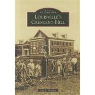 Louisville's Crescent Hill by Findling, John E., 9780738592152