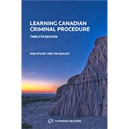 Learning Canadian Criminal Procedure, Twelfth Edition by Don Stuart, B.A, 9780779872152