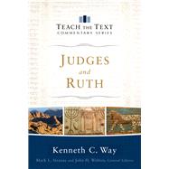 Judges and Ruth by Way, Kenneth C.; Strauss, Mark L.; Walton, John H.; Blunt, Joshua (CON), 9780801092152