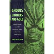 Ghouls, Gimmicks, and Gold by Heffernan, Kevin, 9780822332152