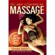 The Art of Sensual Massage by Inkeles, Gordon; Foothorap, Robert, 9780983402152