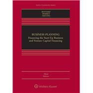 Business Planning Financing the Start-Up Business and Venture Capital Financing by Maynard, Therese H.; Warren, Dana M.; Trevino, Shannon, 9781454882152